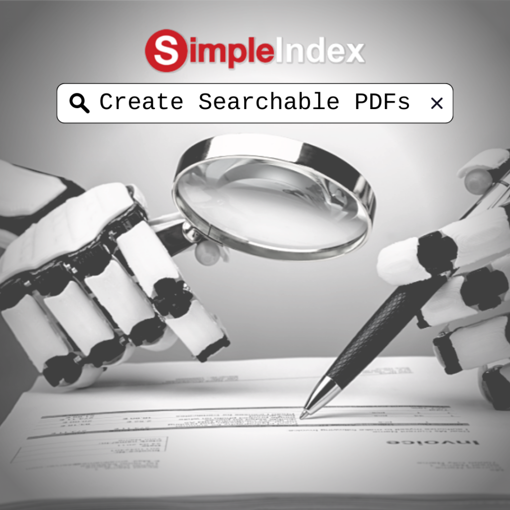 Use SimpleIndex OCR to convert scanned and digital images to searchable PDF files for automated sorting, filing, and export to applications such as Word, Excel, PowerPoint, etc.
